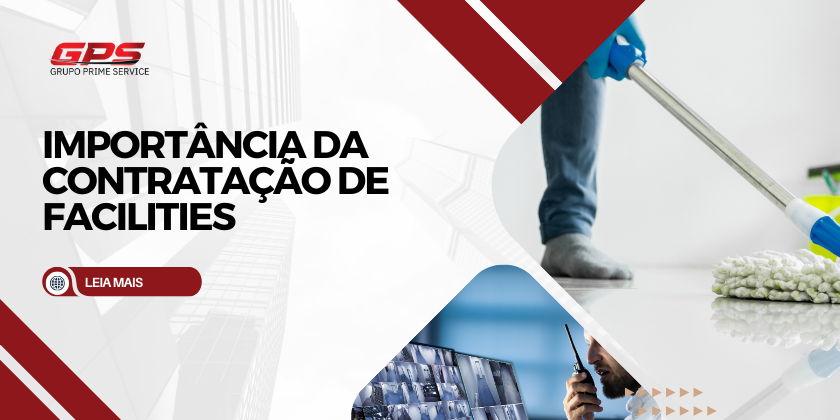 Importância da contratação de facilities na sua empresa